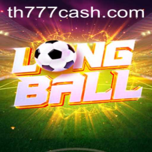The Thrilling World of LongBall: Unveiling the Excitement with TH777